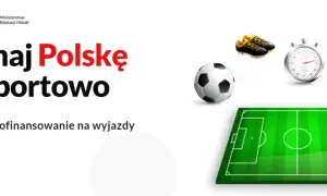 Poznaj Polskę na sportowo! Piłka, korki, stoper i puchar czekają. Otrzymaj dofinansowanie na wyjazdy sportowe.