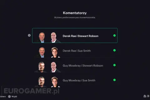 Wybór komentatora piłki nożnej: Derek Rae i Stewart Robson, Derek Rae i Sue Smith, Guy Mowbray i Stewart Robson, Guy Mowbray i Sue Smith.