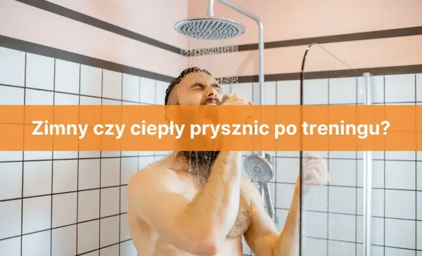 Zimny czy ciepły prysznic po treningu - który wybór przyspieszy regenerację?
